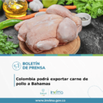 Colombia podrá exportar carne de pollo a Bahamas